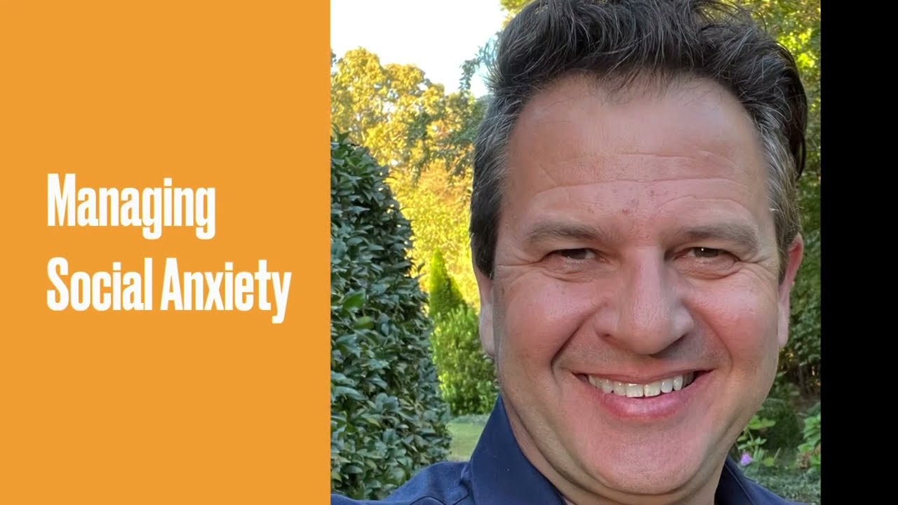 MANAGING SOCIAL ANXIETY 