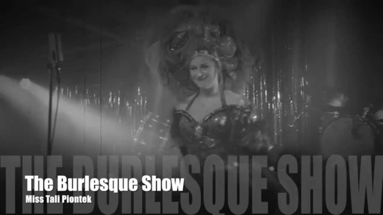 Tali Piontek - Burlesque Show