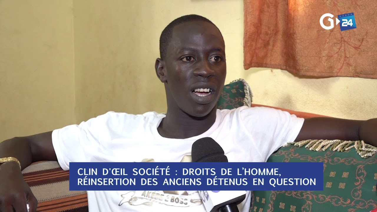 CLIN D'ŒIL - DROITS DE L’HOMME,  RÉINSERTION DES ANCIENS DÉTENUS EN QUESTION