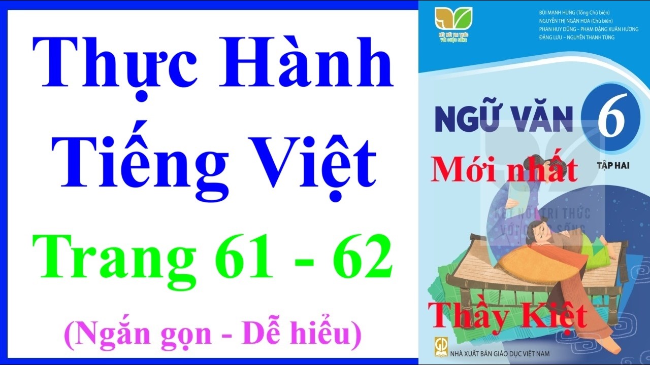 Thực Hành Tiếng Việt | Ngữ Văn Lớp 6 Tập 2 Trang 61 – 62 | Kết Nối Tri Thức