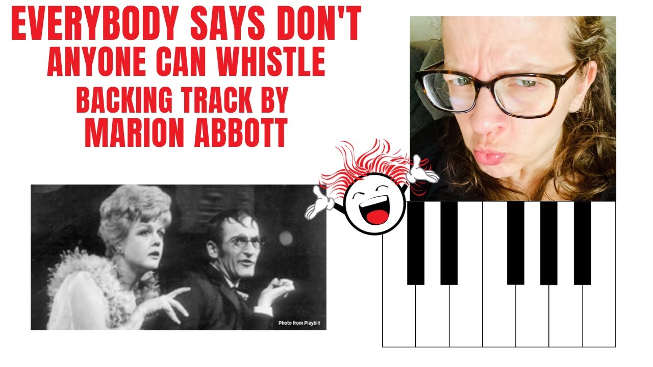 Everybody Says Don't 🚫(Anyone Can Whistle) - Accompaniment 🎹*C*