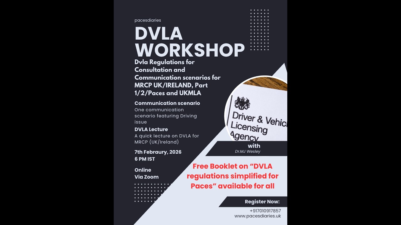 APPROACH TO DVLA REGULATIONS FOR MRCP (UK)/IRELAND PART 1/2/PACES/UKMLA