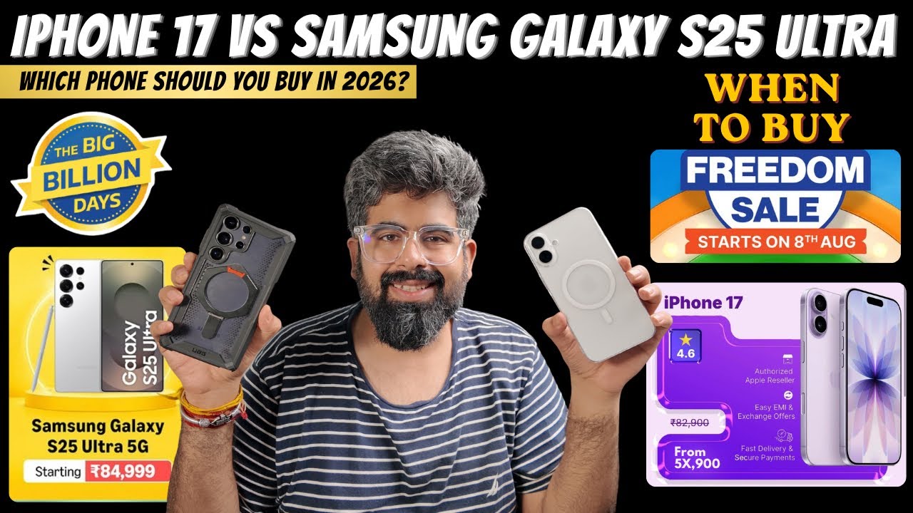 Samsung S25 Ultra vs iPhone 17 | Big billion days vs Freedom day sale