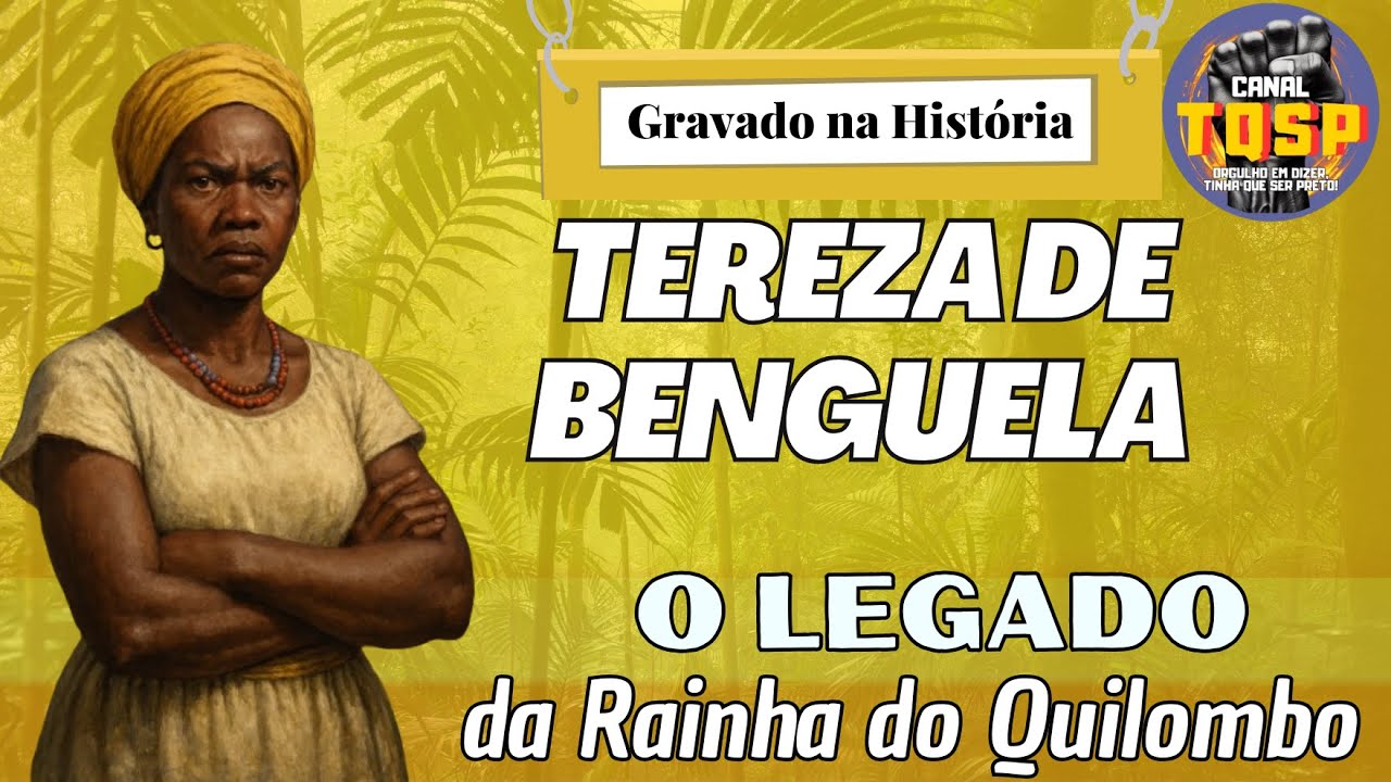 TEREZA DE BENGUELA: GRAVADO NA HISTÓRIA 65