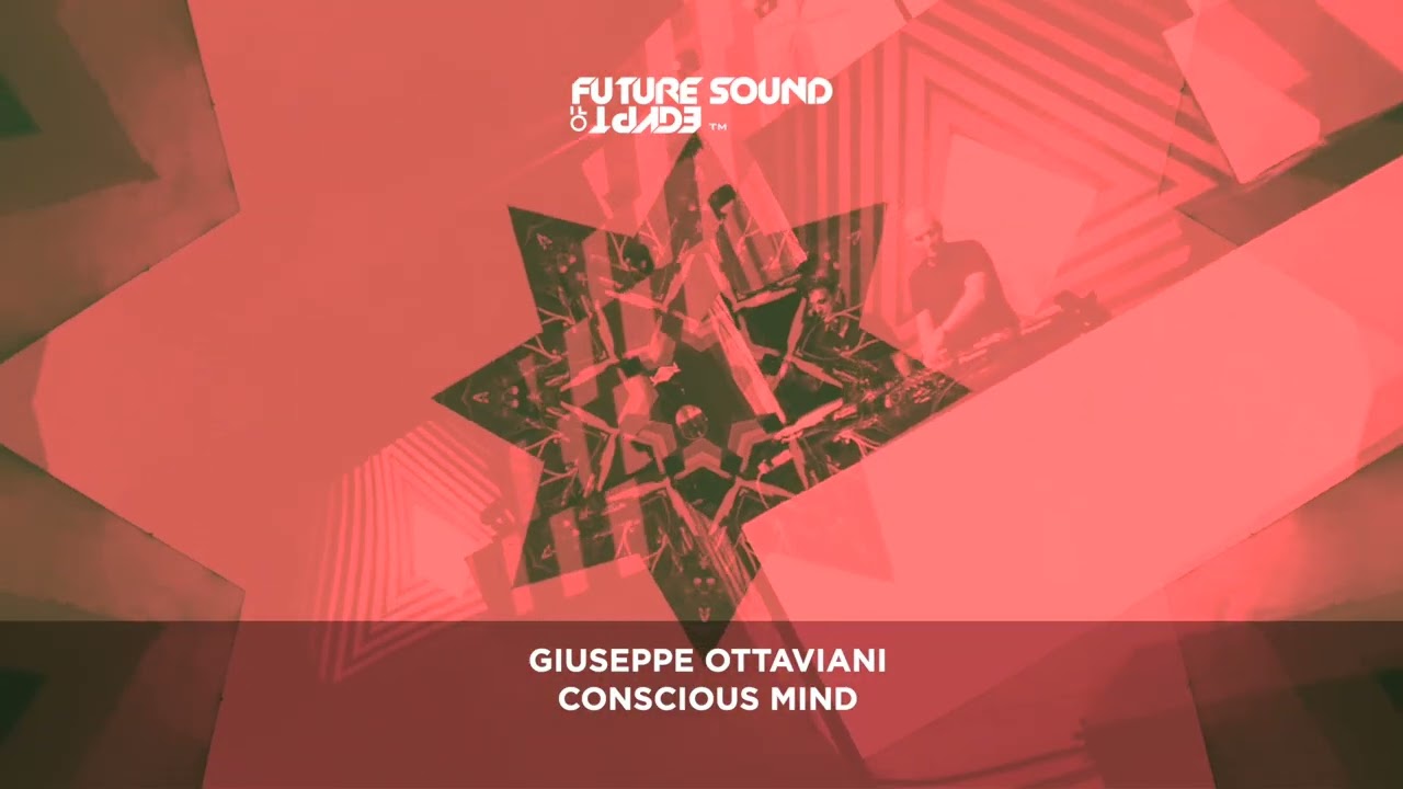 Giuseppe Ottaviani - Conscious Mind [Future Sound of Egypt]