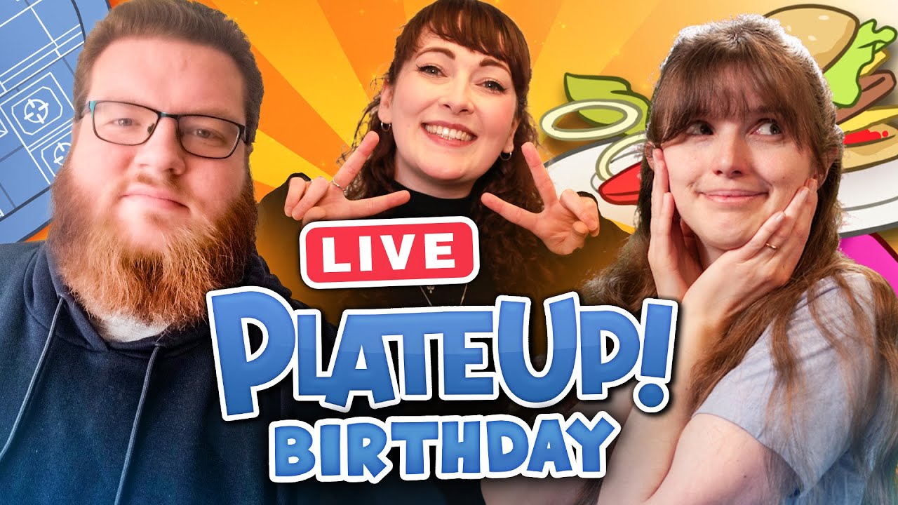 It's PlateUp's Third Birthday! | Kirsty, Rythian, Briony & Alastair!