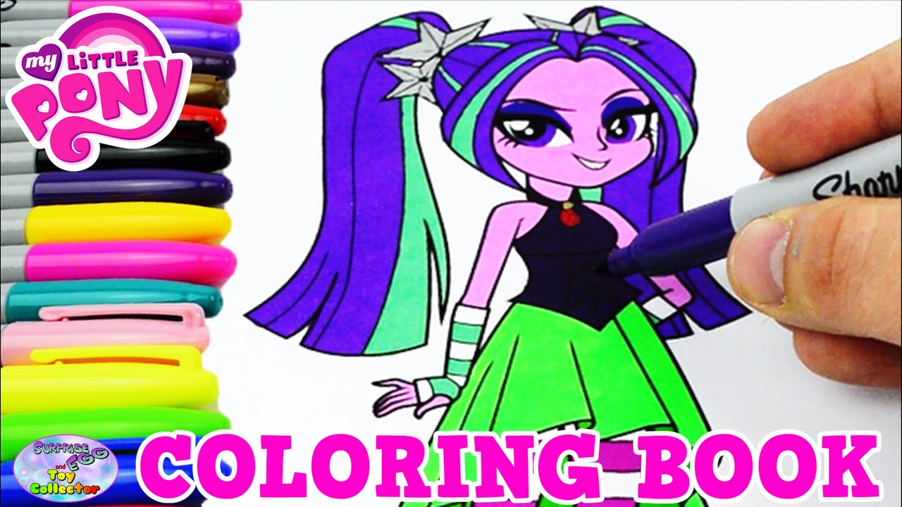 My Little Pony Coloring Book MLP EG Aria Blaze Colors Episode Surprise Egg and Toy Collector SETC
