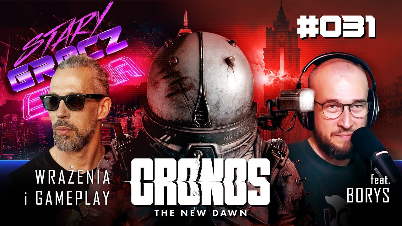 Extra 031: Wrażenia i Gameplay z Cronos: The New Dawn
