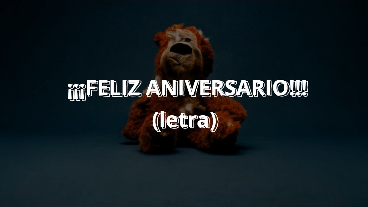 &iexcl;&iexcl;&iexcl;FELIZ ANIVERSARIO!!! - Lasso (letra/lyrics)