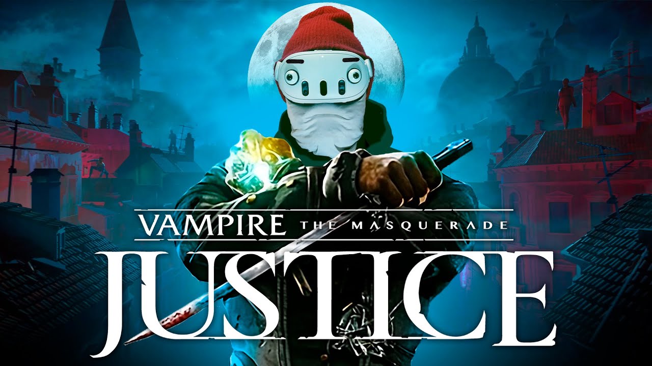 Vampire: The Masquerade - Justice - VR обзор