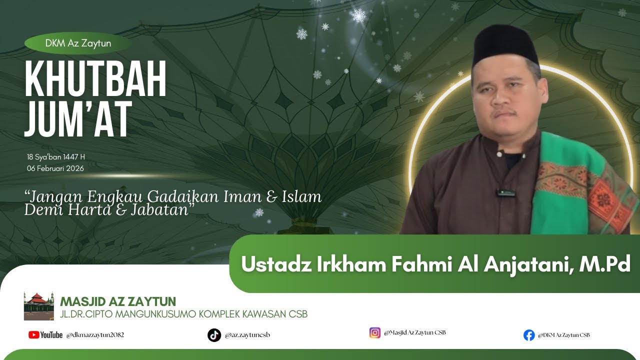 Khutbah Jum'at Oleh Ust. Irkham Fahmi Al Anjatani, M.Pd ( Pengasuh Pondok Pesantren Digital ABBA )