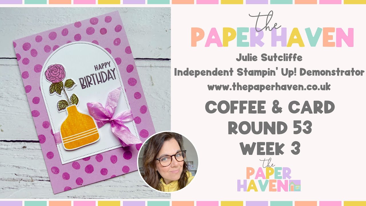 Coffee & Card Round 53 - Week 3 - with Julie Sutcliffe from The Paper Haven