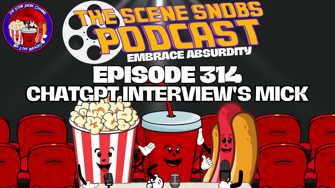 The Scene Snobs Podcast - ChatGPT Interview's Mick
