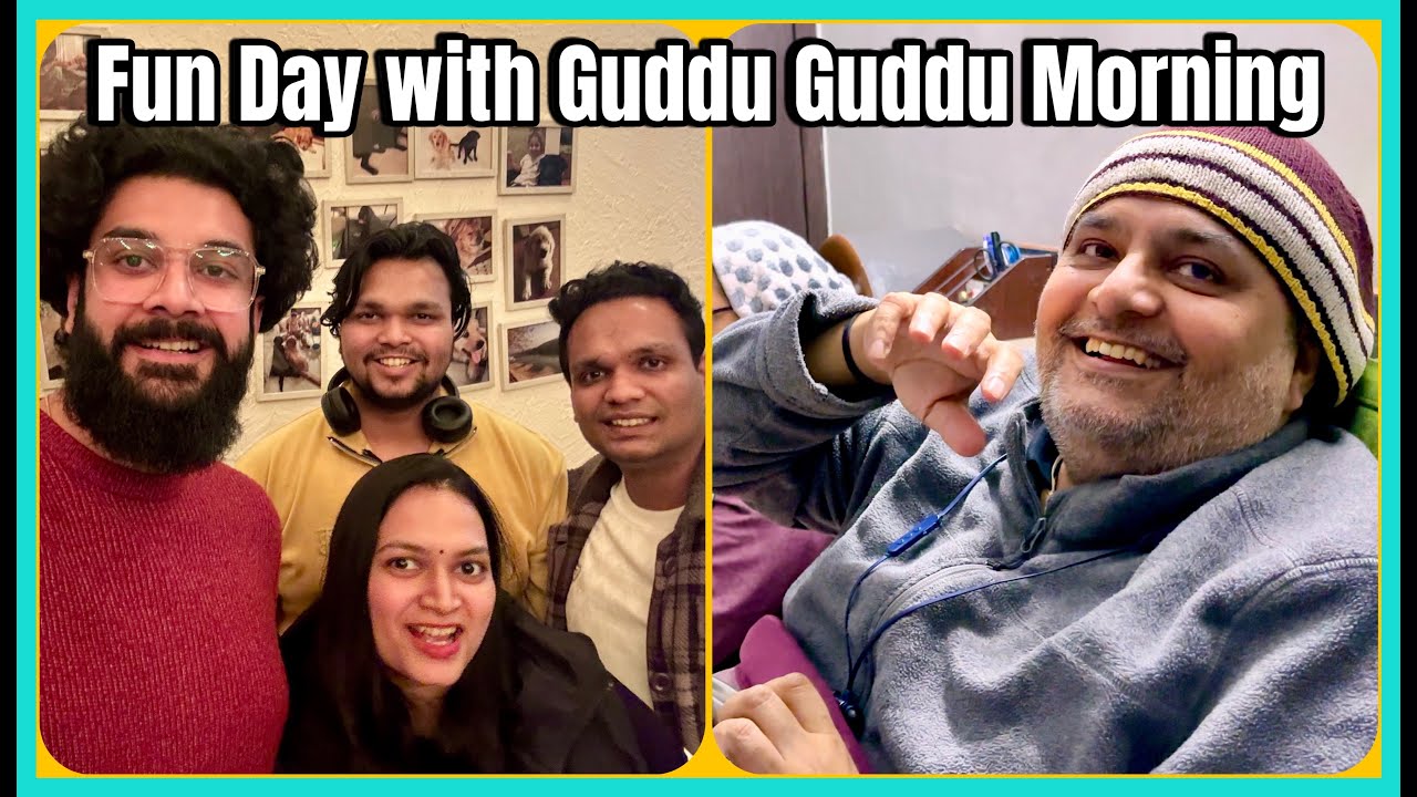 Papa Ki Guddu Guddu Morning and A Fun Day Out !