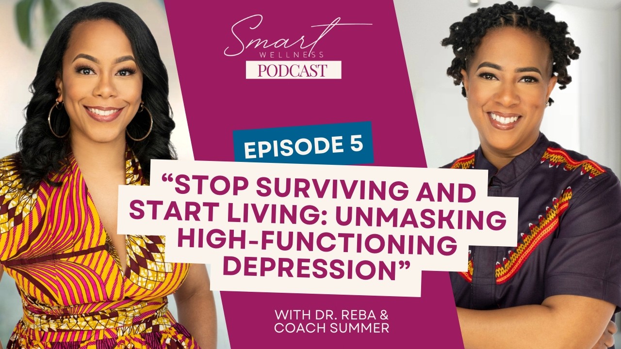 Episode 5: “Stop Surviving and Start Living: Unmasking High-Functioning Depression”