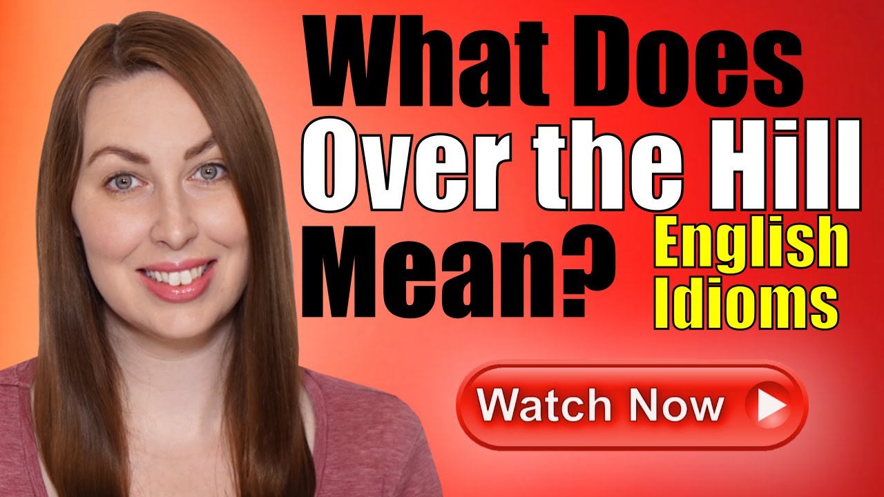 Talking About Age in English | Over the Hill?