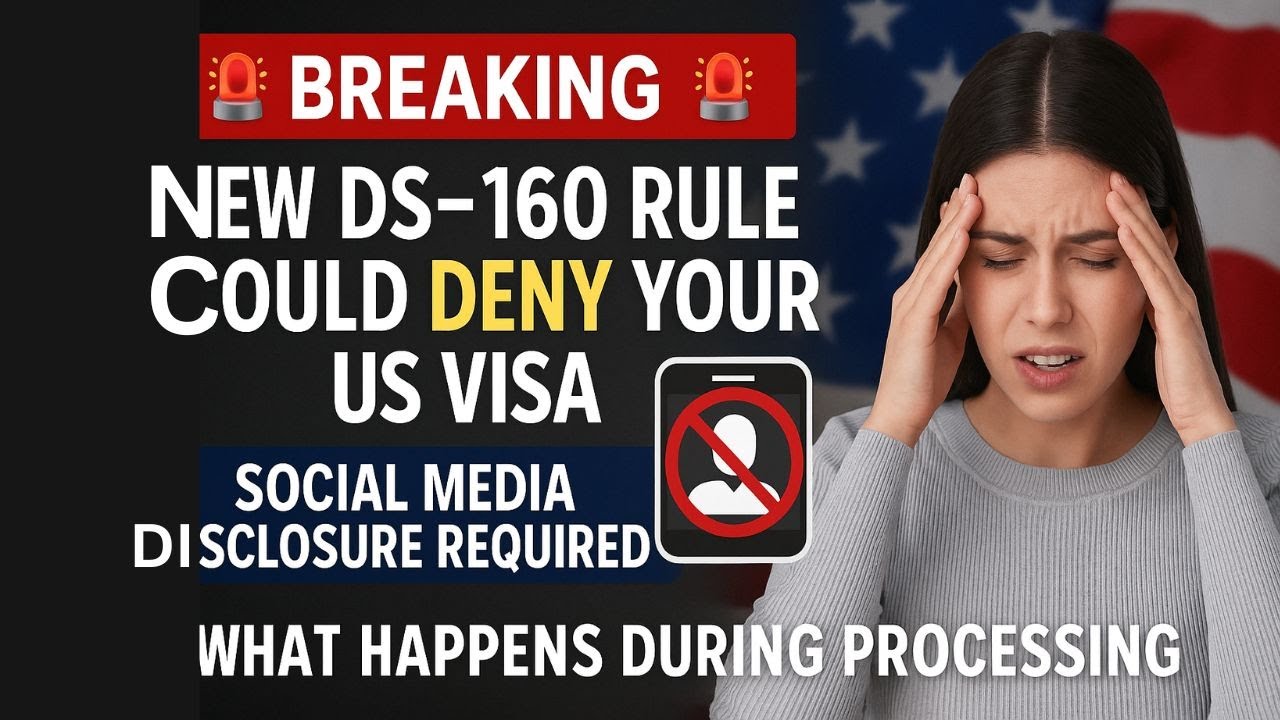 🚨 BREAKING: New DS-160 Rule Could DENY Your US Visa | Social Media Disclosure Required
