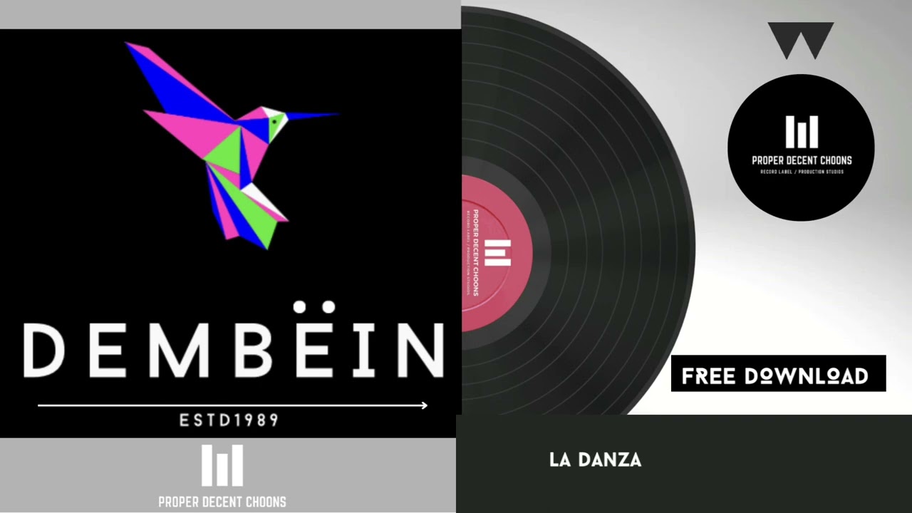 DemBein #LaDanza #ProperDecentChoons #Promo #Freedownload