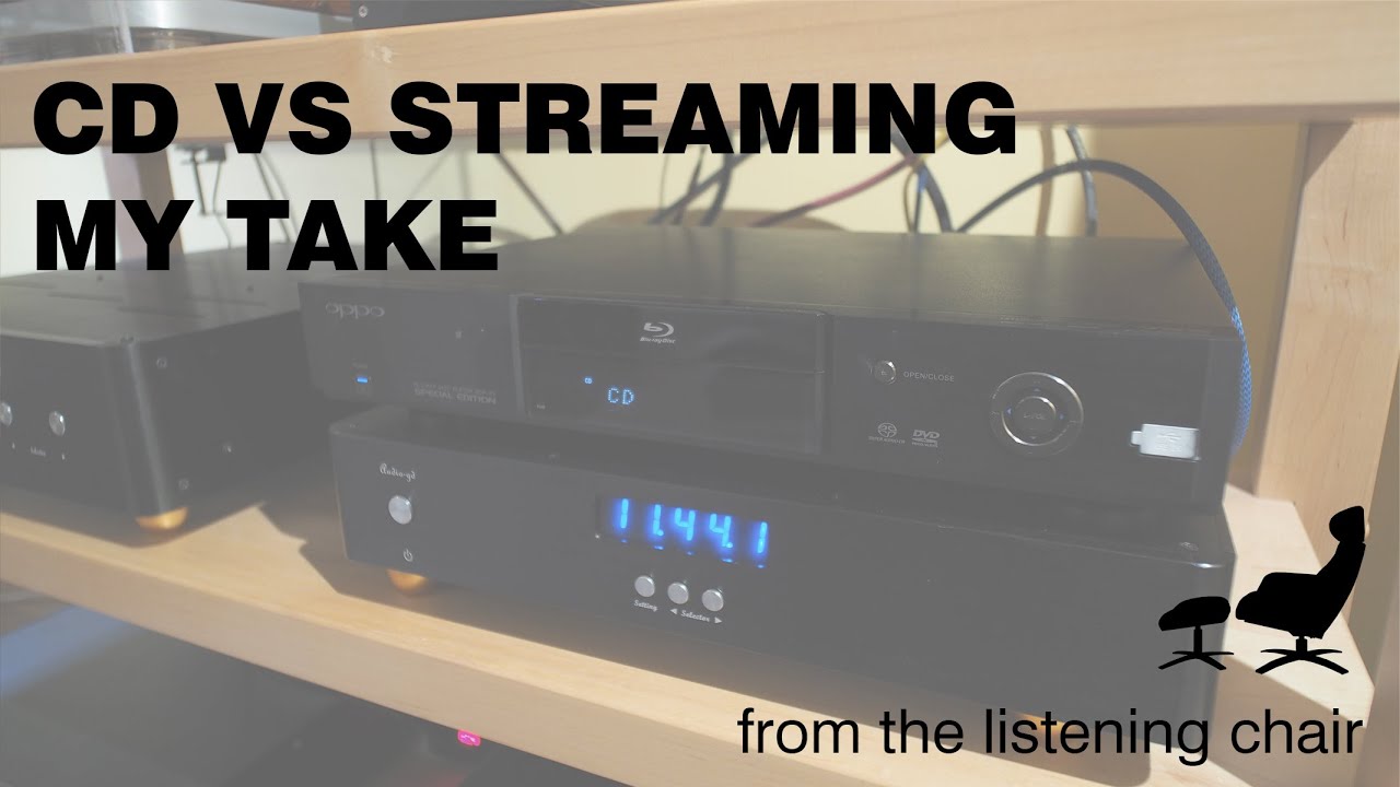 CD vs Streaming... My Take