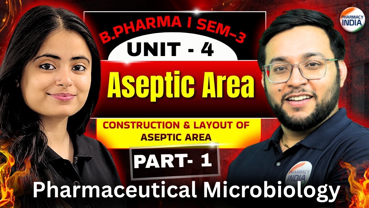 Aseptic Area Construction | Part - 1 | Unit - 4 | Sem - 3 | B.Pharm #microbiology