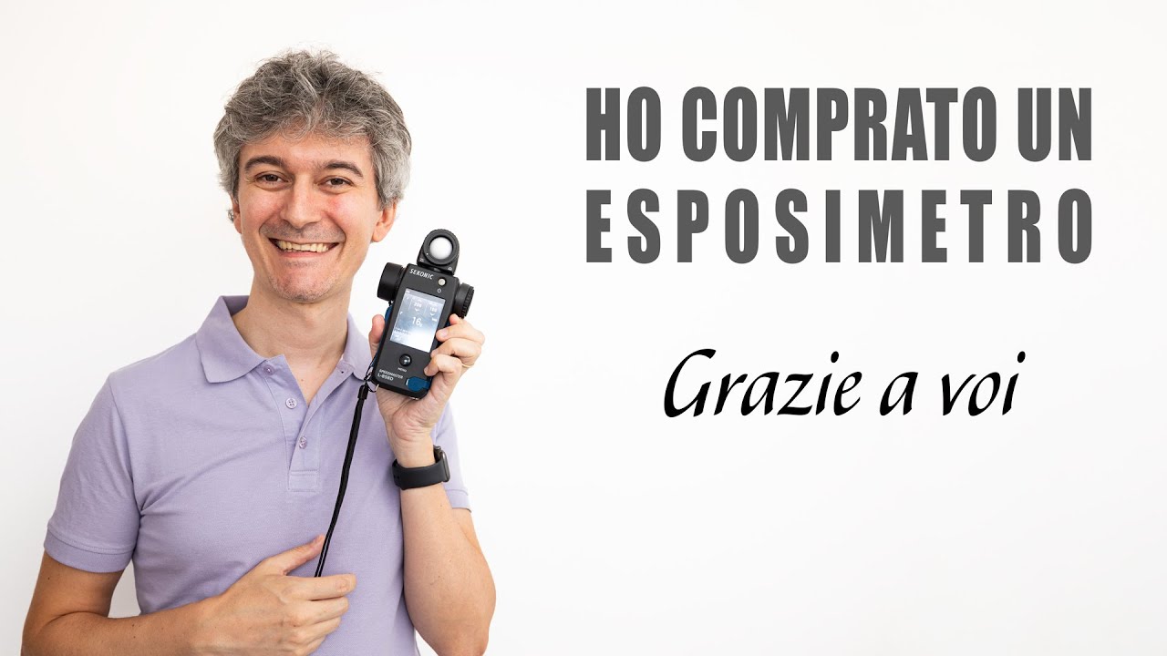 Ho comprato un esposimetro, GRAZIE A VOI