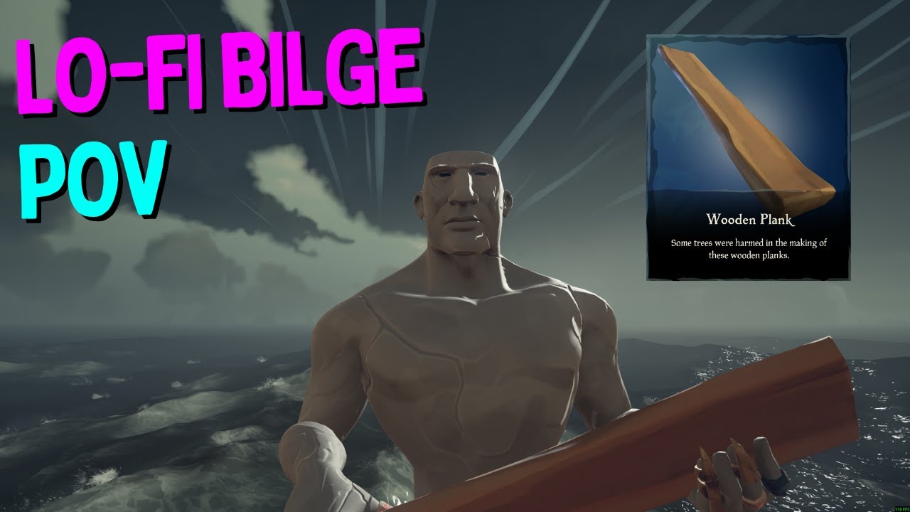 Sea of Thieves Bilge POV + Chill Lofi
