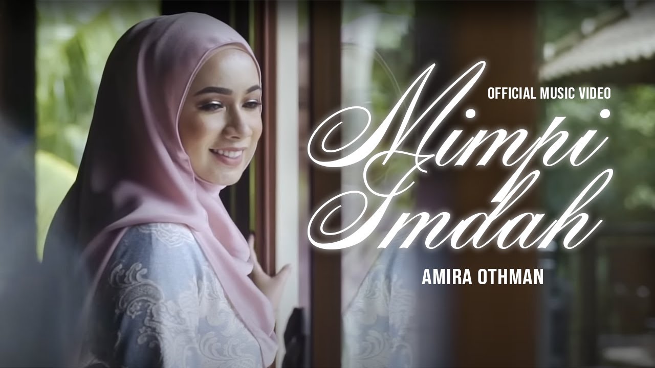🔴AMIRA OTHMAN - Mimpi Indah ( Official Music Video )