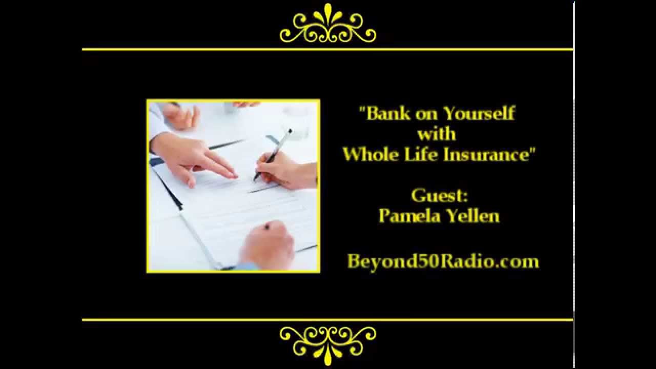 Bank on Yourself with Whole Life Insurance