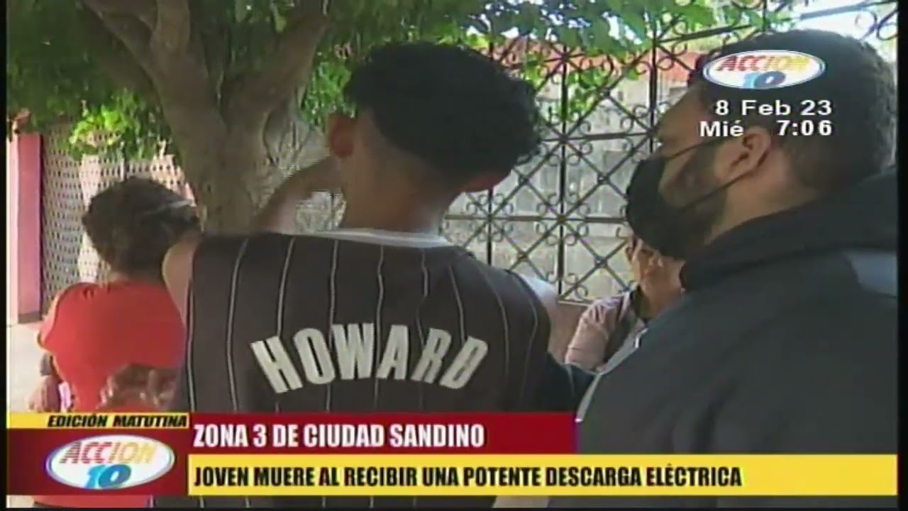 ACCION 10 JOVEN FALLECE EN CIUDAD SANDINO AL RECIBIR DESCARGA ELECTRICA 08 FEBRERO 2023