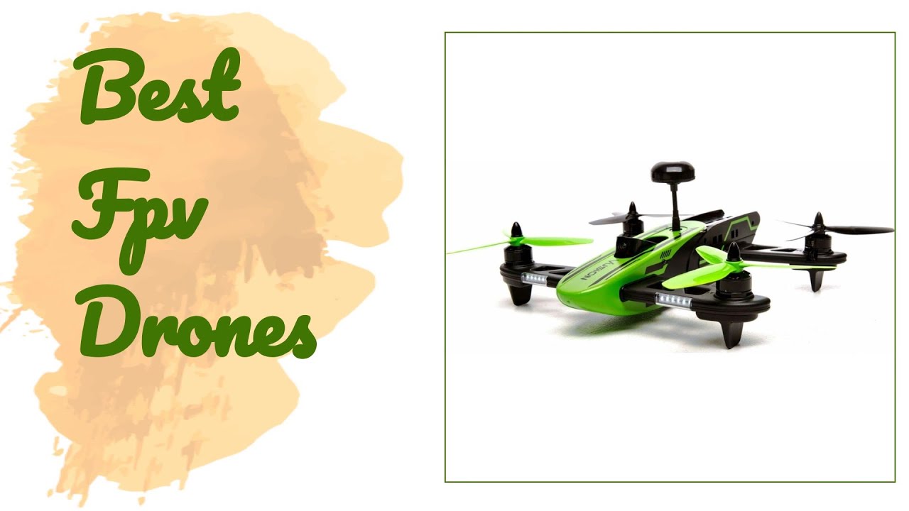 🌵7 Best FPV Drones 2020