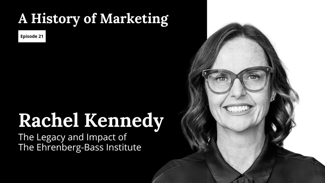 Rachel Kennedy: The Legacy and Impact of The Ehrenberg-Bass Institute