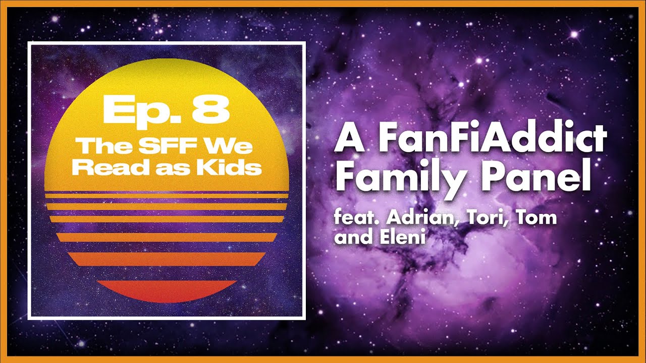 SFF ADDICTS EP. 8 - The SFF We Read as Kids