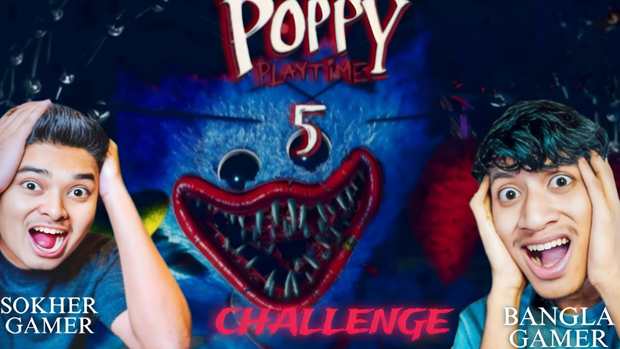 Popy playTime 5 Challenge Video 🔥|| Sokher Gamer Vs Bangla Gamer 🔥|| R-T EDITZ 2x