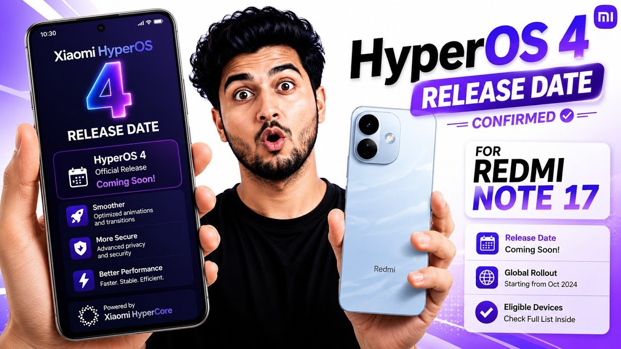 HyperOS 4 Final Release Date & Redmi Note 17 Series Big Changes