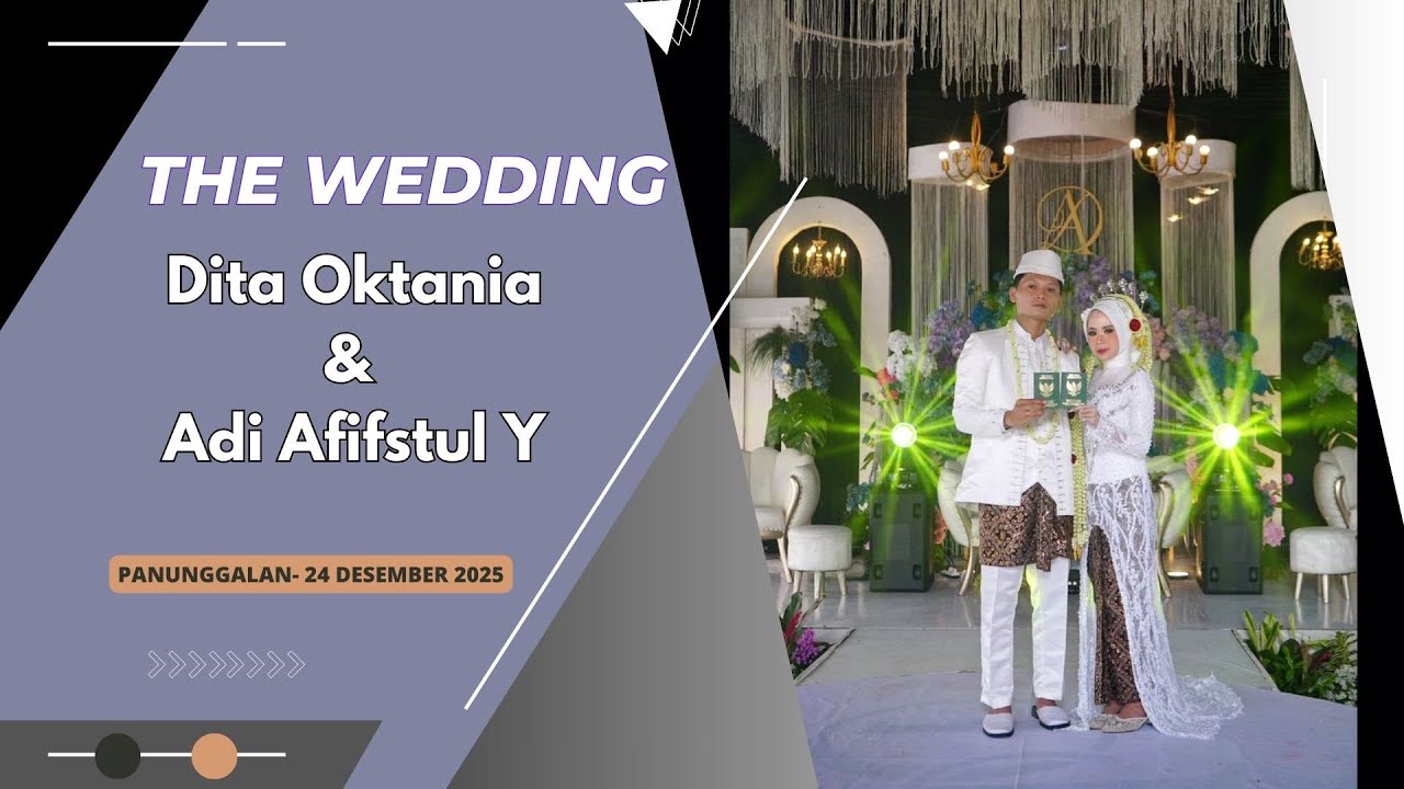 ::LIVE WEDDING DITA OKTANIA  & AHMAD ADI AFIFATUL Y,S.T - PANUNGGALAN 24 DESEMBER 2025