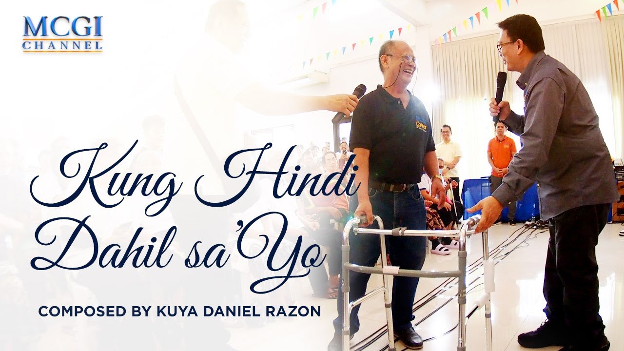Kung Hindi Dahil sa 'Yo | Composed by Brother Daniel Razon | Official Music Video