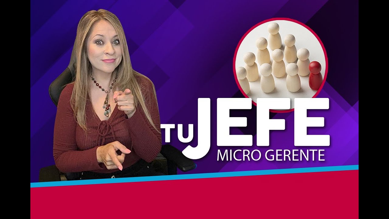 Tu Jefe Micro Gerente / 6 tips para sobrevivir a tu micro gerente!