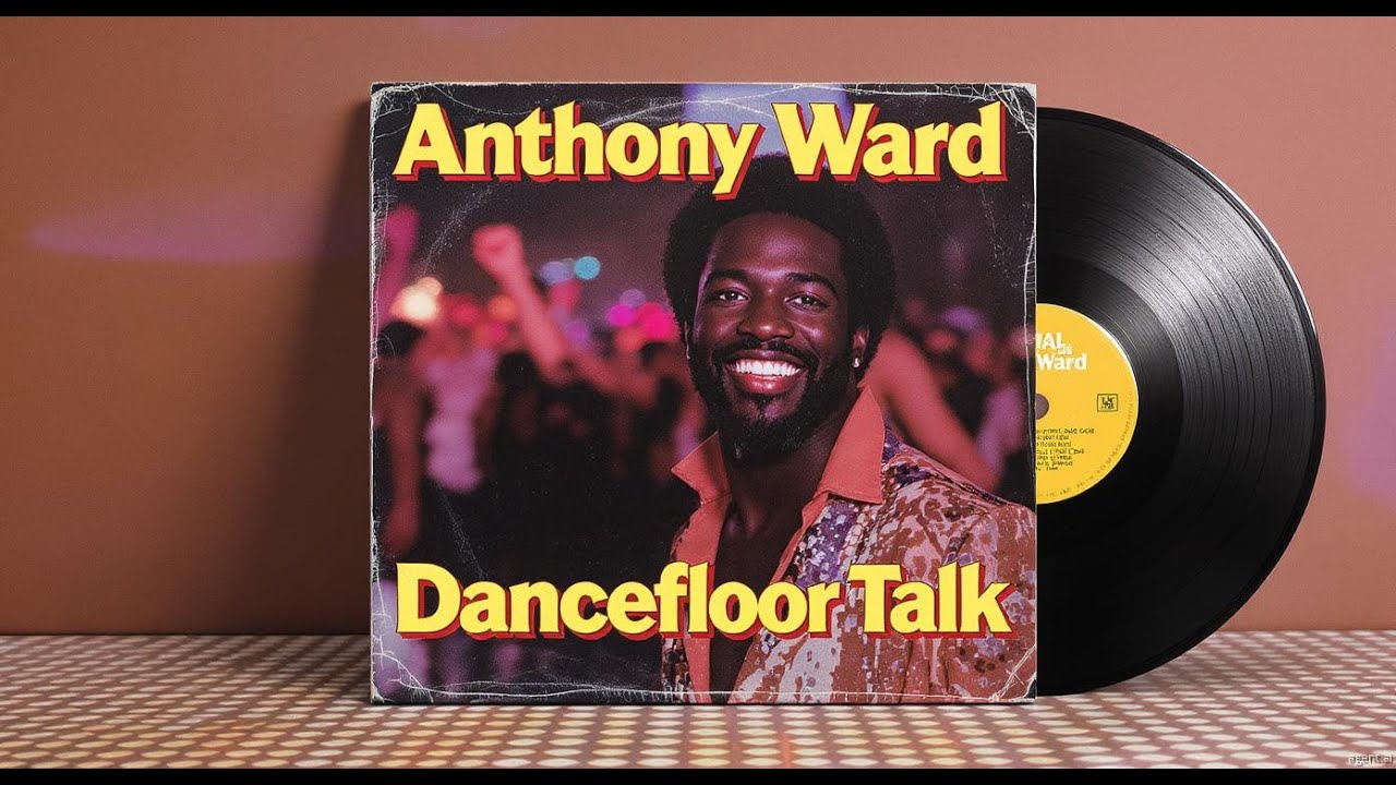 Anthony Ward - Dancefloor Talk | Funk, Disco & Soul Vinyl | Forgotten Groove Archive