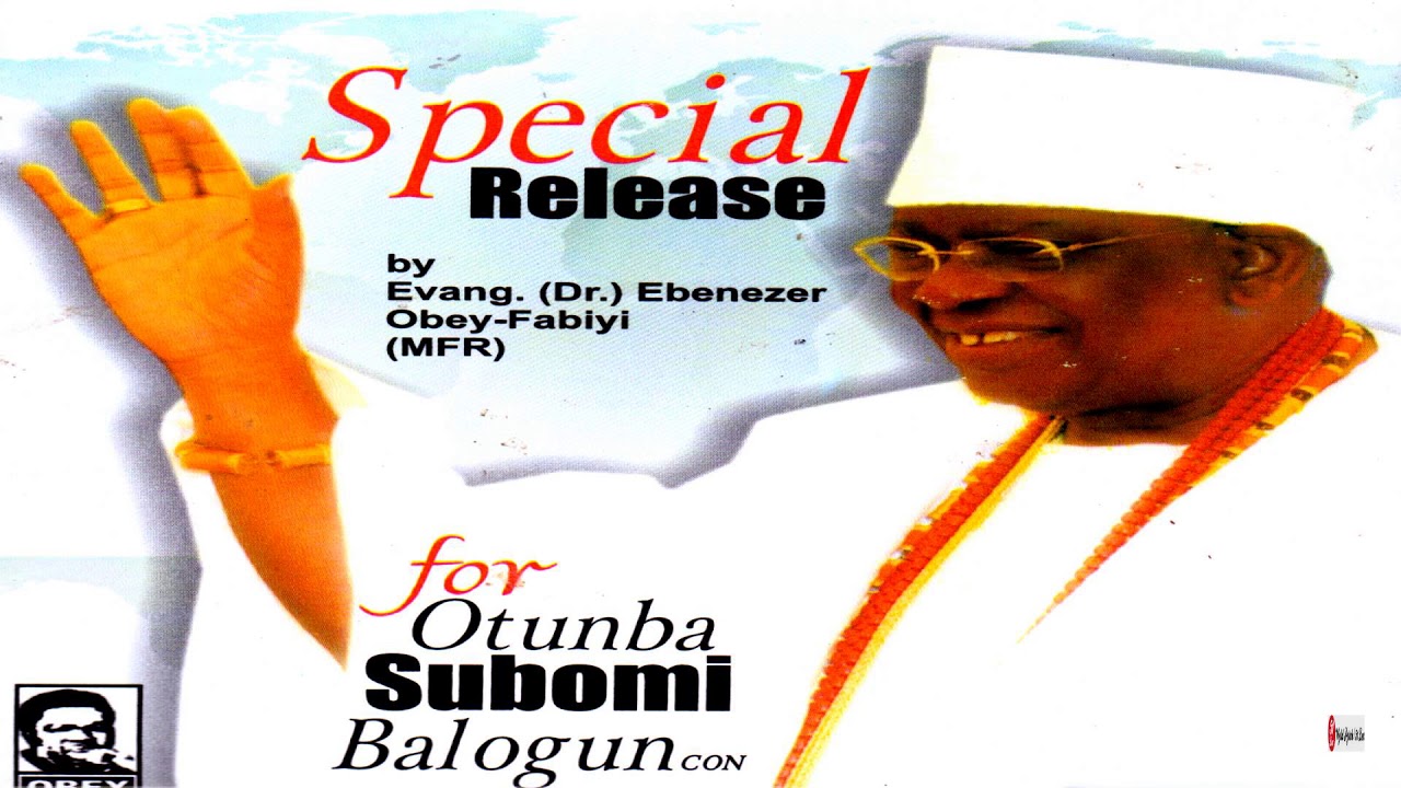 Evang. Dr. Ebenezer Obey - Fabiyi Otunba Subomi Balogun (Official Audio)