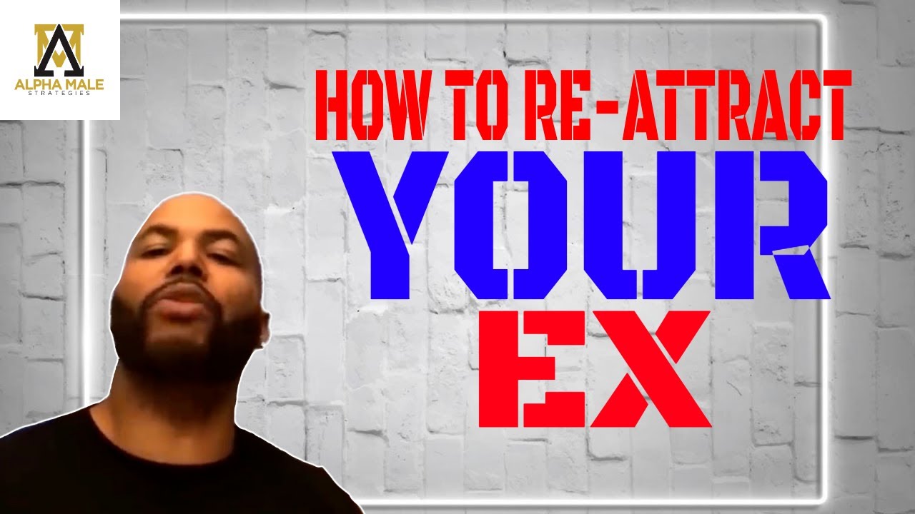 The Best Way To Re-Attract Your Ex (@thealphamalestrategiesshow)