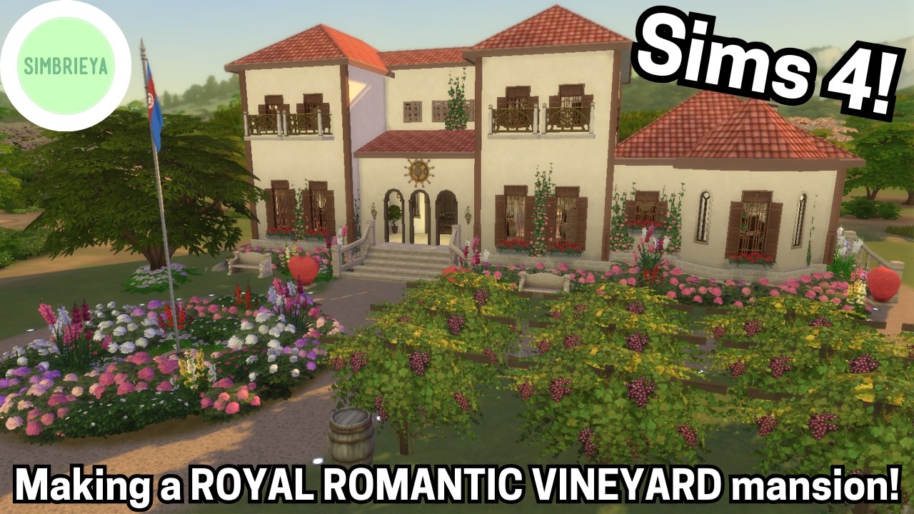 Making a ROYAL ROMANTIC VINEYARD mansion! | Sims 4