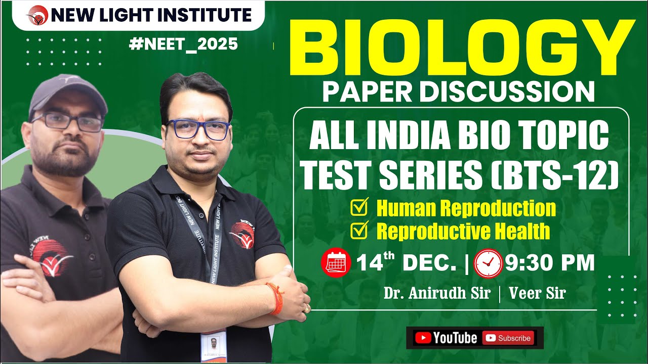 LIVE NEET 2025 | PAPER DISCUSSION | ALL INDIA BIO TOPIC TEST (BTS-12) | New Light NEET #neet2025