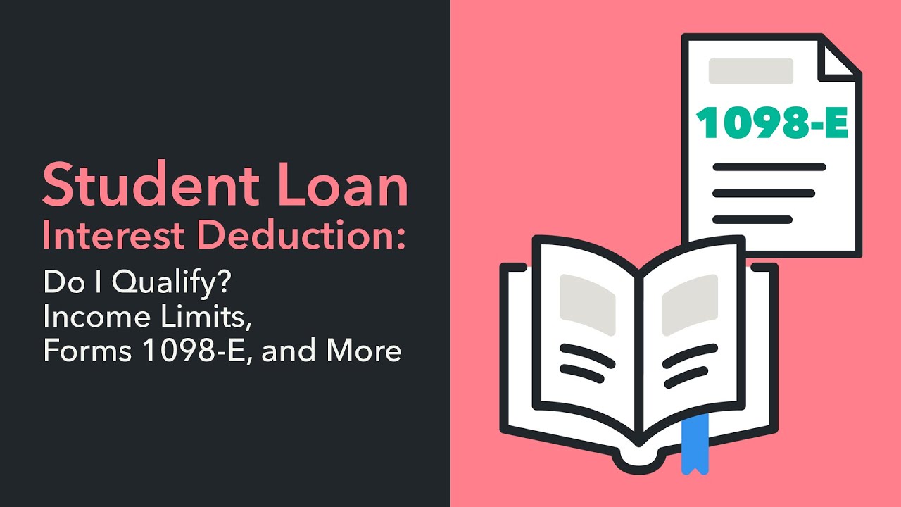 Student Loan Interest Deduction: Do I Qualify? Income Limits, Forms 1098-E, and More - TurboTax