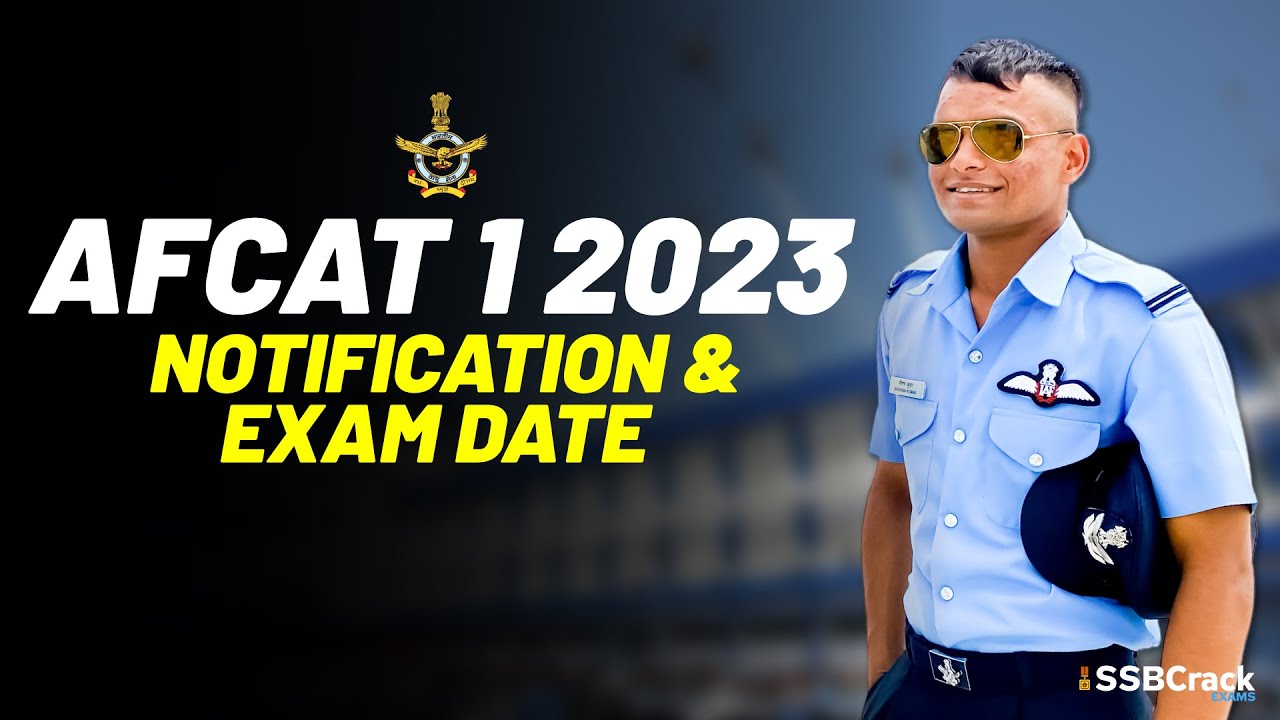 AFCAT 1 2023 Notification &ndash; Syllabus, Age Limits, Eligibility Criteria & Exam Date