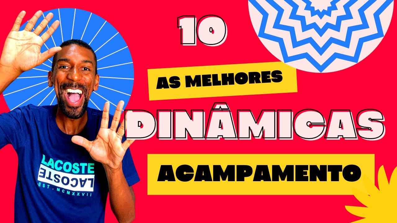 10 Dinâmicas Para Acampamentos | Brincadeiras Divertidas