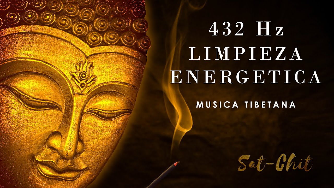 432 Hz LIMPIEZA ENERG&Eacute;TICA &bull; M&uacute;sica Tibetana para Armonizar el Hogar &bull; Eliminar Energ&iacute;as Negativas