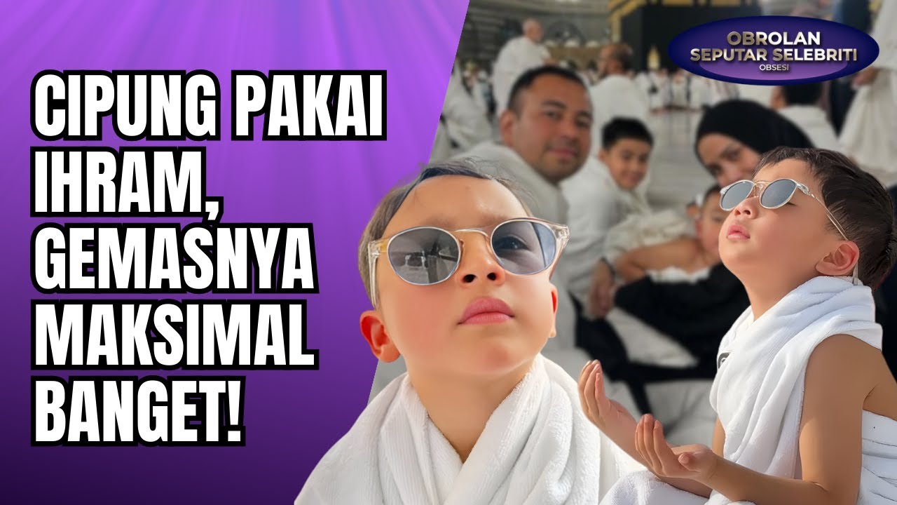 MOMEN KHUSYUK RAYYANZA BERDOA!? CIPUNG TAK KENAL LELAH JALANKAN IBADAH UMRAH!? - OSS