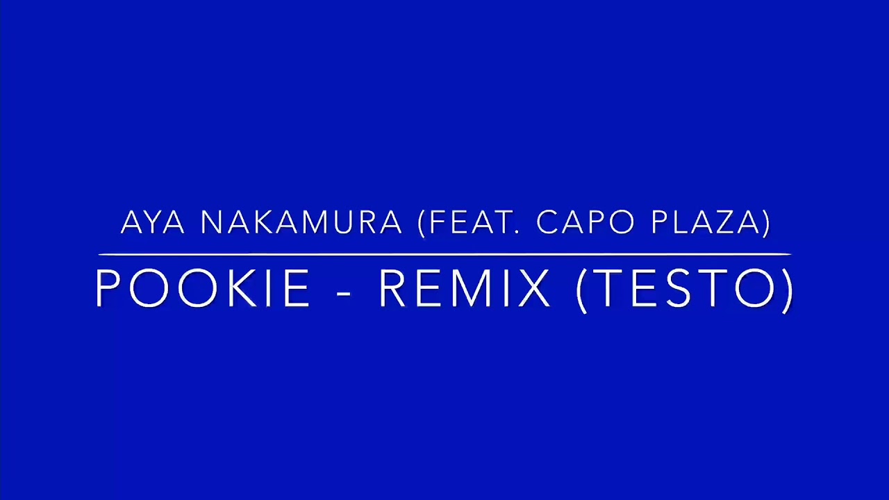 Aya Nakamura - Pookie ft. Capo Plaza (Remix) [Testo]