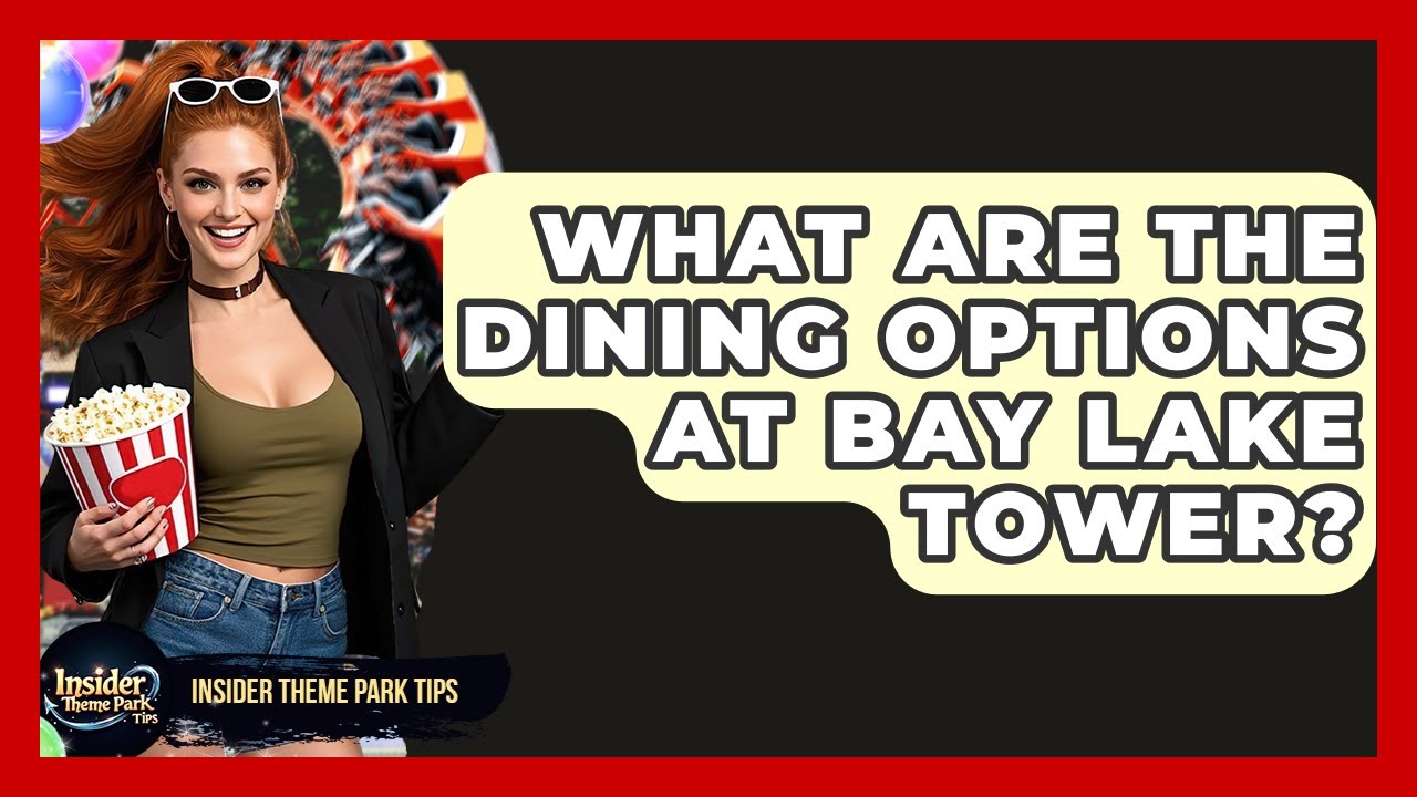 What Are The Dining Options At Bay Lake Tower? - Insider Theme Park Tips