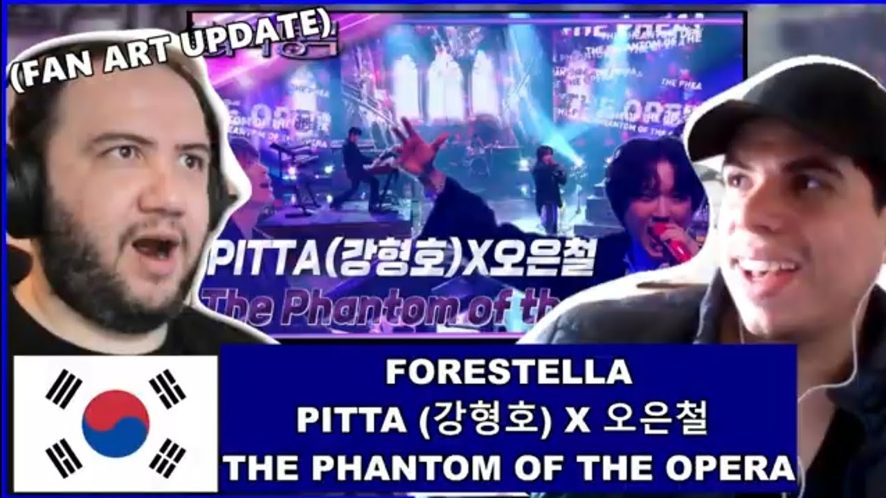 PITTA (강형호) X 오은철 – The Phantom of the Opera - TEACHER PAUL REACTS FORESTELLA